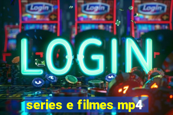 series e filmes mp4